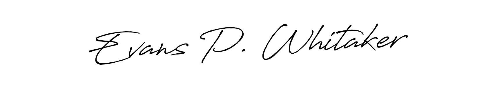 Evans P. Whitaker stylish signature style. Best Handwritten Sign (Antro_Vectra_Bolder) for my name. Handwritten Signature Collection Ideas for my name Evans P. Whitaker. Evans P. Whitaker signature style 7 images and pictures png