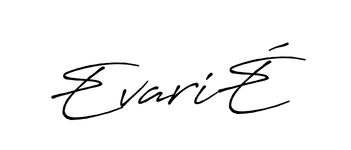 How to make EvariÉ signature? Antro_Vectra_Bolder is a professional autograph style. Create handwritten signature for EvariÉ name. EvariÉ signature style 7 images and pictures png