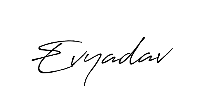 Evyadav stylish signature style. Best Handwritten Sign (Antro_Vectra_Bolder) for my name. Handwritten Signature Collection Ideas for my name Evyadav. Evyadav signature style 7 images and pictures png