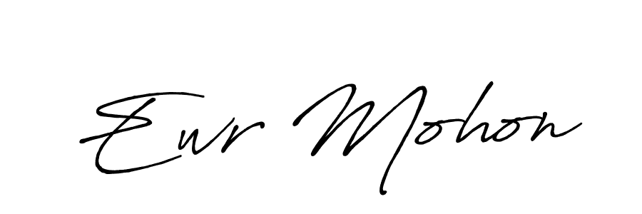 How to make Ewr Mohon name signature. Use Antro_Vectra_Bolder style for creating short signs online. This is the latest handwritten sign. Ewr Mohon signature style 7 images and pictures png