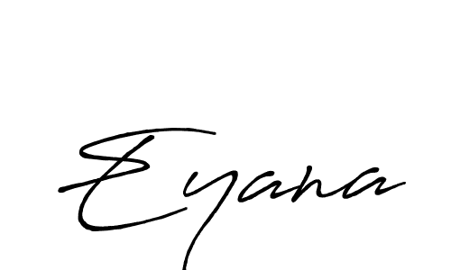 Eyana stylish signature style. Best Handwritten Sign (Antro_Vectra_Bolder) for my name. Handwritten Signature Collection Ideas for my name Eyana. Eyana signature style 7 images and pictures png