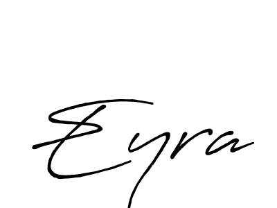 Eyra stylish signature style. Best Handwritten Sign (Antro_Vectra_Bolder) for my name. Handwritten Signature Collection Ideas for my name Eyra. Eyra signature style 7 images and pictures png