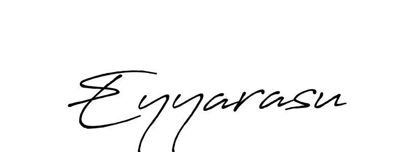 Create a beautiful signature design for name Eyyarasu. With this signature (Antro_Vectra_Bolder) fonts, you can make a handwritten signature for free. Eyyarasu signature style 7 images and pictures png
