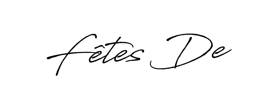 Create a beautiful signature design for name Fêtes De. With this signature (Antro_Vectra_Bolder) fonts, you can make a handwritten signature for free. Fêtes De signature style 7 images and pictures png