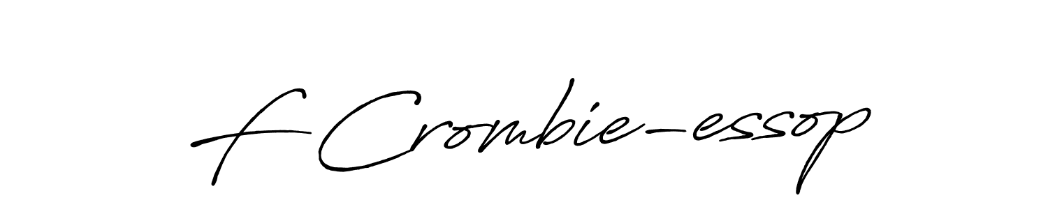 Make a short F Crombie-essop signature style. Manage your documents anywhere anytime using Antro_Vectra_Bolder. Create and add eSignatures, submit forms, share and send files easily. F Crombie-essop signature style 7 images and pictures png