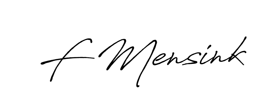 You should practise on your own different ways (Antro_Vectra_Bolder) to write your name (F Mensink) in signature. don't let someone else do it for you. F Mensink signature style 7 images and pictures png