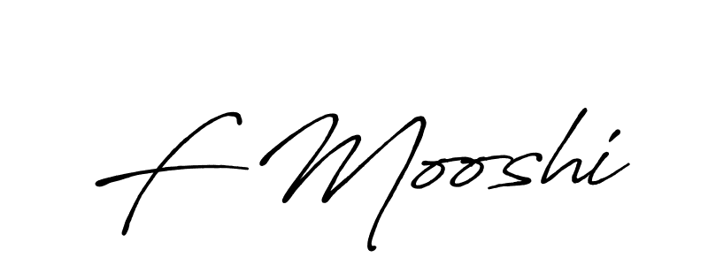 It looks lik you need a new signature style for name F Mooshi. Design unique handwritten (Antro_Vectra_Bolder) signature with our free signature maker in just a few clicks. F Mooshi signature style 7 images and pictures png