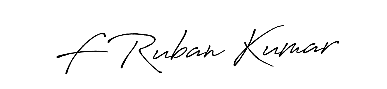 Antro_Vectra_Bolder is a professional signature style that is perfect for those who want to add a touch of class to their signature. It is also a great choice for those who want to make their signature more unique. Get F Ruban Kumar name to fancy signature for free. F Ruban Kumar signature style 7 images and pictures png