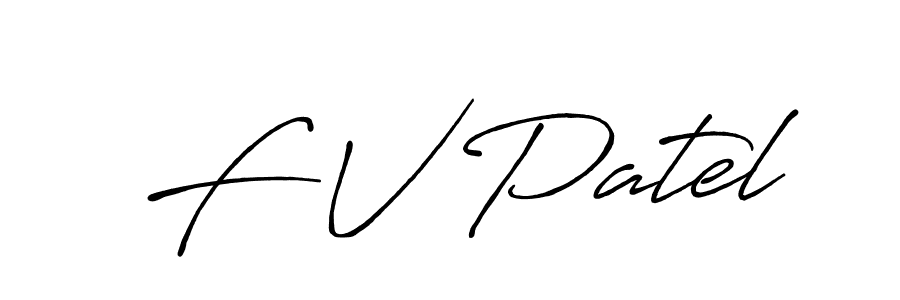 Design your own signature with our free online signature maker. With this signature software, you can create a handwritten (Antro_Vectra_Bolder) signature for name F V Patel. F V Patel signature style 7 images and pictures png