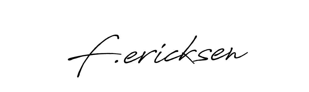 Make a short F.ericksen signature style. Manage your documents anywhere anytime using Antro_Vectra_Bolder. Create and add eSignatures, submit forms, share and send files easily. F.ericksen signature style 7 images and pictures png