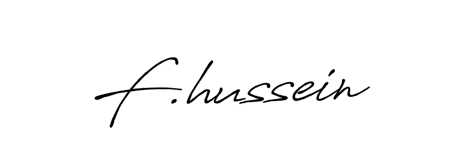 How to make F.hussein name signature. Use Antro_Vectra_Bolder style for creating short signs online. This is the latest handwritten sign. F.hussein signature style 7 images and pictures png