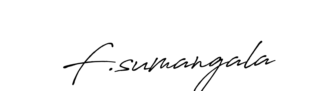 How to make F.sumangala name signature. Use Antro_Vectra_Bolder style for creating short signs online. This is the latest handwritten sign. F.sumangala signature style 7 images and pictures png