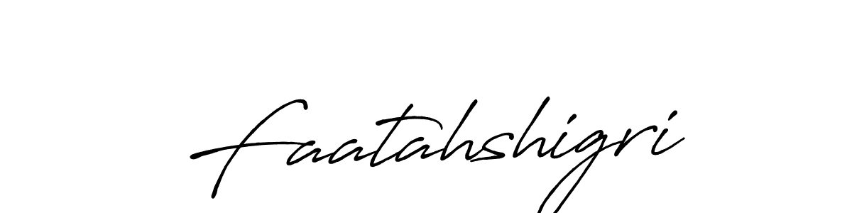 Make a beautiful signature design for name Faatahshigri. With this signature (Antro_Vectra_Bolder) style, you can create a handwritten signature for free. Faatahshigri signature style 7 images and pictures png