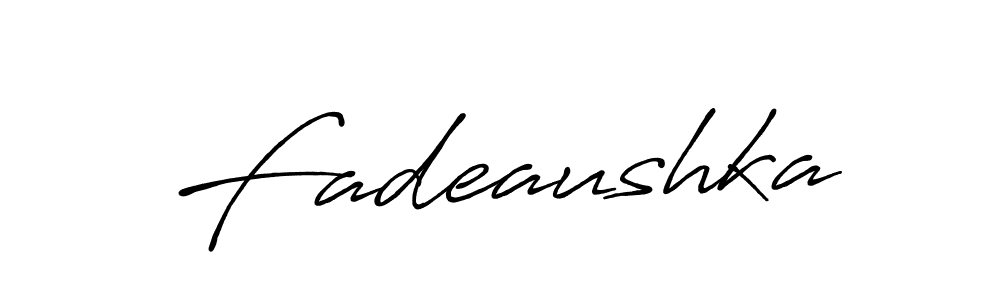 Make a beautiful signature design for name Fadeaushka. Use this online signature maker to create a handwritten signature for free. Fadeaushka signature style 7 images and pictures png