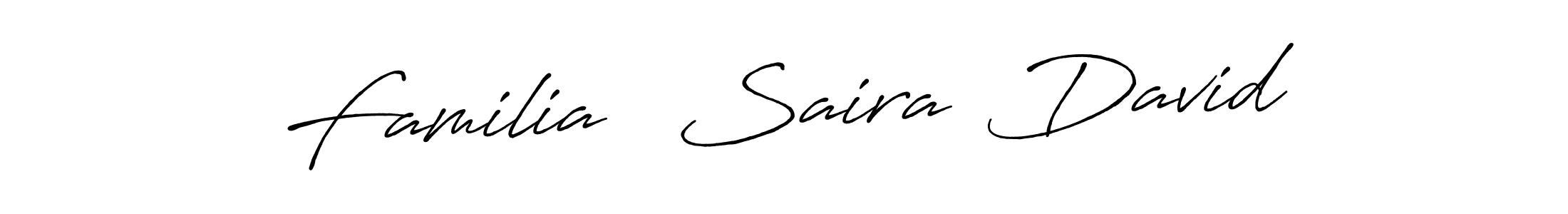 Once you've used our free online signature maker to create your best signature Antro_Vectra_Bolder style, it's time to enjoy all of the benefits that Familia   Saira  David name signing documents. Familia   Saira  David signature style 7 images and pictures png