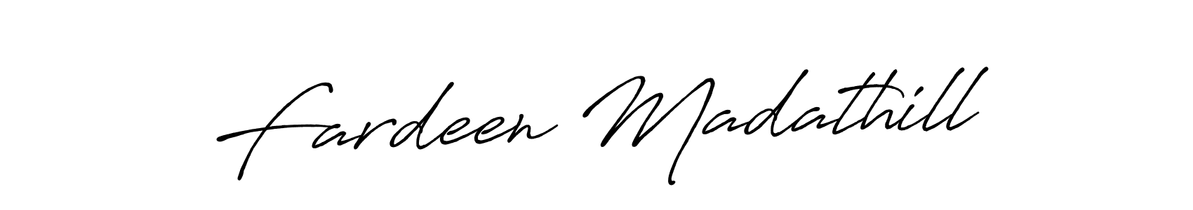 Use a signature maker to create a handwritten signature online. With this signature software, you can design (Antro_Vectra_Bolder) your own signature for name Fardeen Madathill. Fardeen Madathill signature style 7 images and pictures png