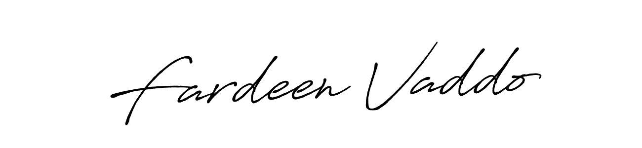 You should practise on your own different ways (Antro_Vectra_Bolder) to write your name (Fardeen Vaddo) in signature. don't let someone else do it for you. Fardeen Vaddo signature style 7 images and pictures png