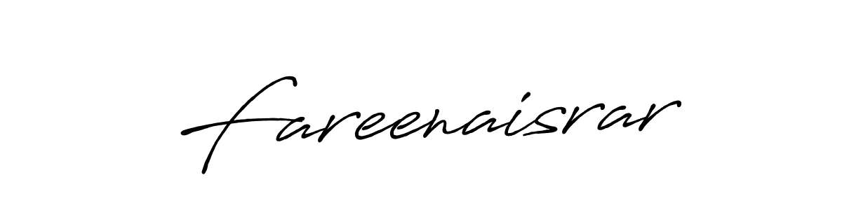 Also we have Fareenaisrar name is the best signature style. Create professional handwritten signature collection using Antro_Vectra_Bolder autograph style. Fareenaisrar signature style 7 images and pictures png