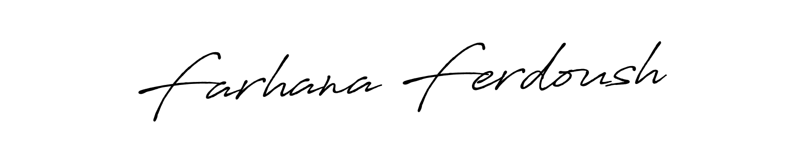 It looks lik you need a new signature style for name Farhana Ferdoush. Design unique handwritten (Antro_Vectra_Bolder) signature with our free signature maker in just a few clicks. Farhana Ferdoush signature style 7 images and pictures png