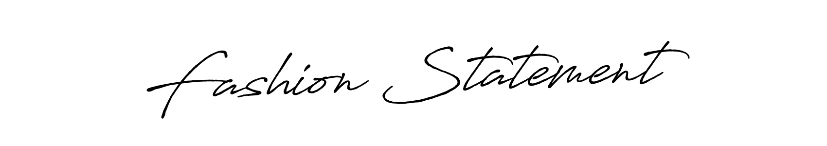 Fashion Statement stylish signature style. Best Handwritten Sign (Antro_Vectra_Bolder) for my name. Handwritten Signature Collection Ideas for my name Fashion Statement. Fashion Statement signature style 7 images and pictures png