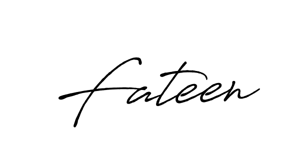 Fateen stylish signature style. Best Handwritten Sign (Antro_Vectra_Bolder) for my name. Handwritten Signature Collection Ideas for my name Fateen. Fateen signature style 7 images and pictures png