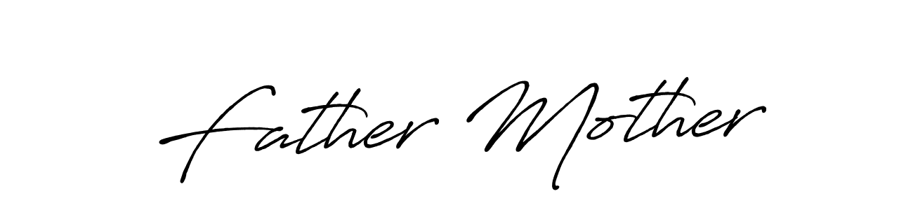 Also we have Father Mother name is the best signature style. Create professional handwritten signature collection using Antro_Vectra_Bolder autograph style. Father Mother signature style 7 images and pictures png