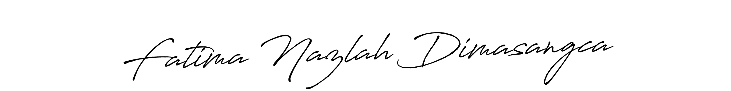 Also we have Fatima Nazlah Dimasangca name is the best signature style. Create professional handwritten signature collection using Antro_Vectra_Bolder autograph style. Fatima Nazlah Dimasangca signature style 7 images and pictures png