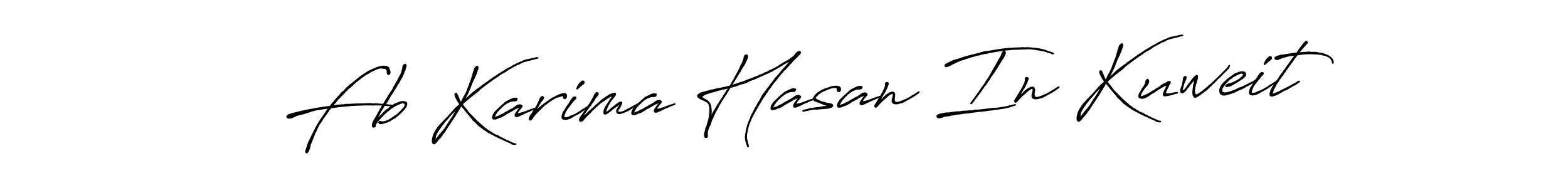 Create a beautiful signature design for name Fb Karima Hasan In Kuweit. With this signature (Antro_Vectra_Bolder) fonts, you can make a handwritten signature for free. Fb Karima Hasan In Kuweit signature style 7 images and pictures png