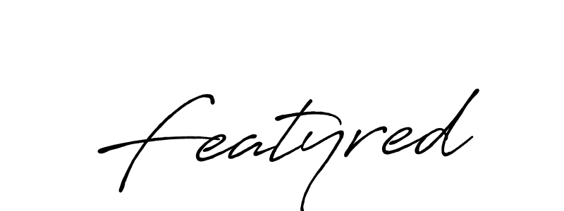 Make a beautiful signature design for name Featyred. With this signature (Antro_Vectra_Bolder) style, you can create a handwritten signature for free. Featyred signature style 7 images and pictures png