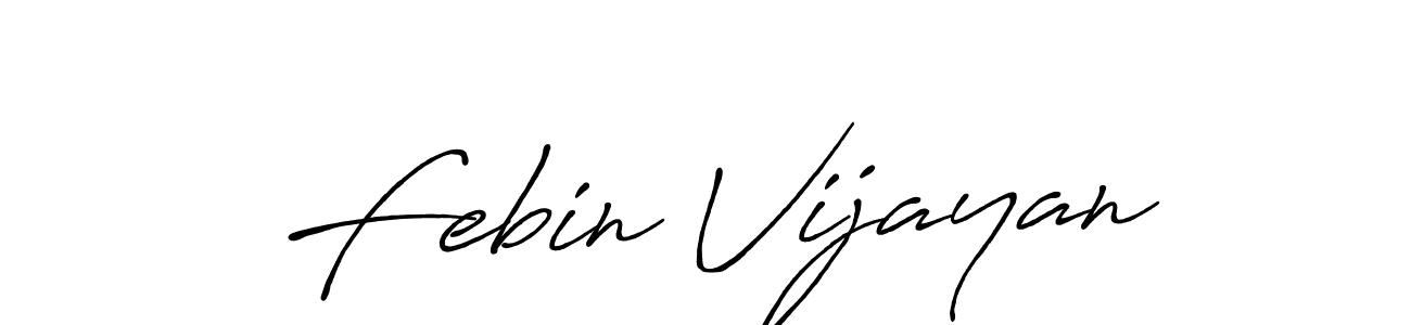 Use a signature maker to create a handwritten signature online. With this signature software, you can design (Antro_Vectra_Bolder) your own signature for name Febin Vijayan. Febin Vijayan signature style 7 images and pictures png