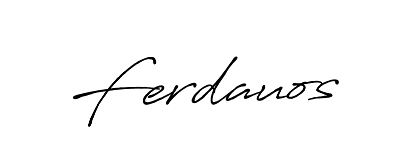 You should practise on your own different ways (Antro_Vectra_Bolder) to write your name (Ferdauos) in signature. don't let someone else do it for you. Ferdauos signature style 7 images and pictures png