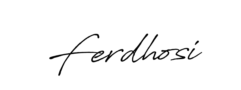 Also we have Ferdhosi name is the best signature style. Create professional handwritten signature collection using Antro_Vectra_Bolder autograph style. Ferdhosi signature style 7 images and pictures png