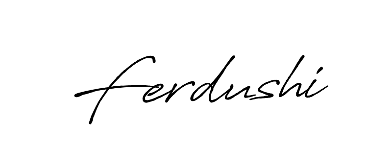 You should practise on your own different ways (Antro_Vectra_Bolder) to write your name (Ferdushi) in signature. don't let someone else do it for you. Ferdushi signature style 7 images and pictures png