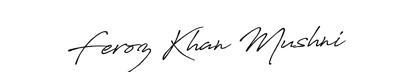 How to make Feroz Khan Mushni name signature. Use Antro_Vectra_Bolder style for creating short signs online. This is the latest handwritten sign. Feroz Khan Mushni signature style 7 images and pictures png