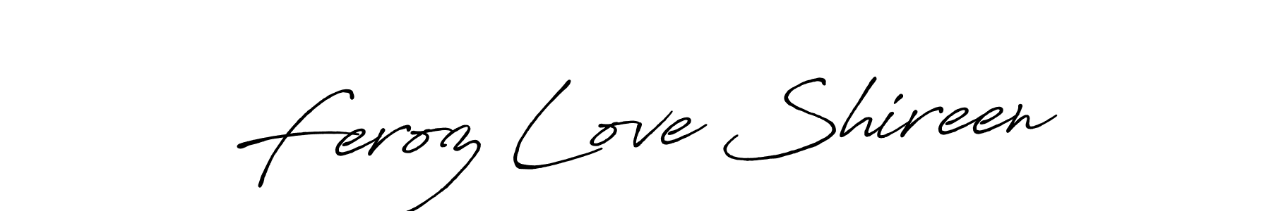 Antro_Vectra_Bolder is a professional signature style that is perfect for those who want to add a touch of class to their signature. It is also a great choice for those who want to make their signature more unique. Get Feroz Love Shireen name to fancy signature for free. Feroz Love Shireen signature style 7 images and pictures png