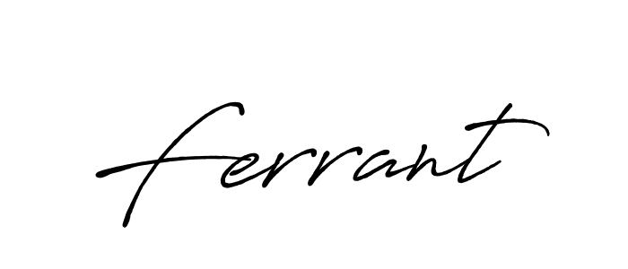 Also You can easily find your signature by using the search form. We will create Ferrant name handwritten signature images for you free of cost using Antro_Vectra_Bolder sign style. Ferrant signature style 7 images and pictures png