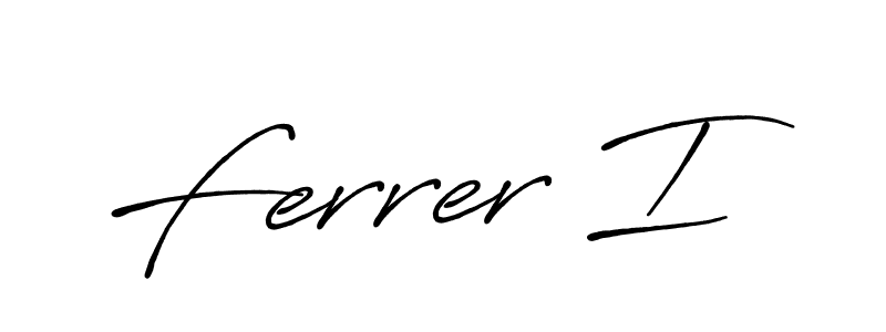 Ferrer I stylish signature style. Best Handwritten Sign (Antro_Vectra_Bolder) for my name. Handwritten Signature Collection Ideas for my name Ferrer I. Ferrer I signature style 7 images and pictures png