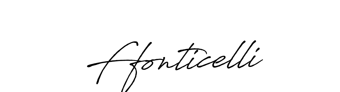 How to make Ffonticelli name signature. Use Antro_Vectra_Bolder style for creating short signs online. This is the latest handwritten sign. Ffonticelli signature style 7 images and pictures png