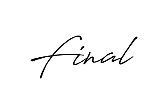 Design your own signature with our free online signature maker. With this signature software, you can create a handwritten (Antro_Vectra_Bolder) signature for name Final. Final signature style 7 images and pictures png