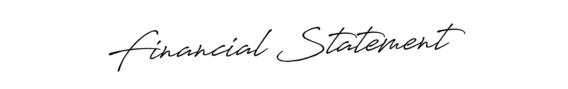This is the best signature style for the Financial Statement name. Also you like these signature font (Antro_Vectra_Bolder). Mix name signature. Financial Statement signature style 7 images and pictures png