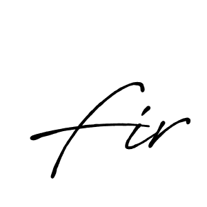 Use a signature maker to create a handwritten signature online. With this signature software, you can design (Antro_Vectra_Bolder) your own signature for name Fir. Fir signature style 7 images and pictures png