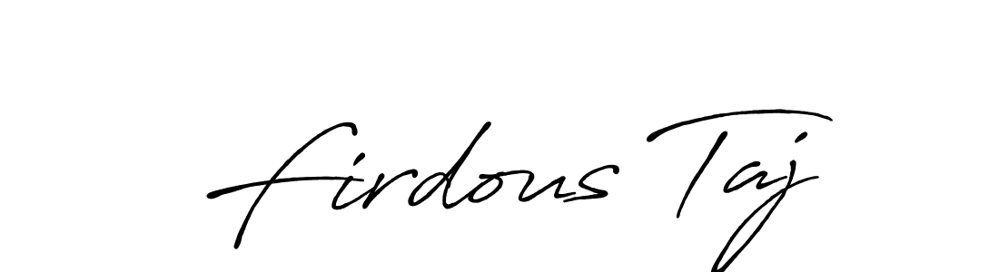 You should practise on your own different ways (Antro_Vectra_Bolder) to write your name (Firdous Taj) in signature. don't let someone else do it for you. Firdous Taj signature style 7 images and pictures png