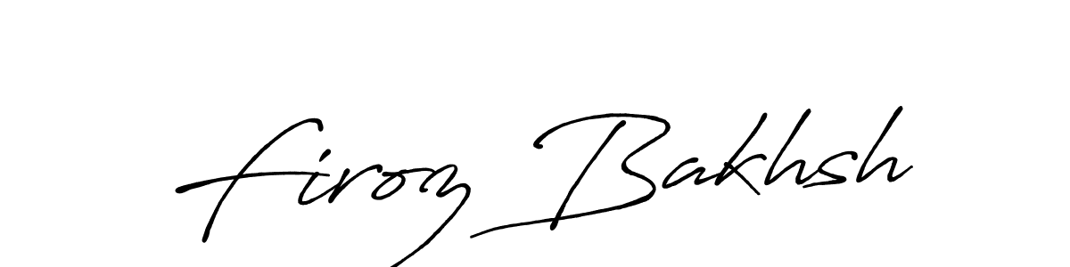 It looks lik you need a new signature style for name Firoz Bakhsh. Design unique handwritten (Antro_Vectra_Bolder) signature with our free signature maker in just a few clicks. Firoz Bakhsh signature style 7 images and pictures png