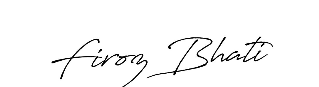 Create a beautiful signature design for name Firoz Bhati. With this signature (Antro_Vectra_Bolder) fonts, you can make a handwritten signature for free. Firoz Bhati signature style 7 images and pictures png