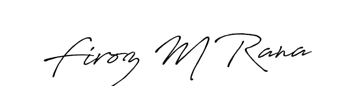 Also we have Firoz M Rana name is the best signature style. Create professional handwritten signature collection using Antro_Vectra_Bolder autograph style. Firoz M Rana signature style 7 images and pictures png
