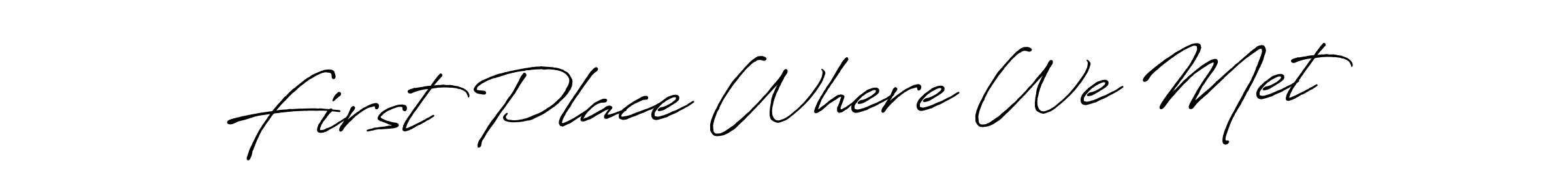 You can use this online signature creator to create a handwritten signature for the name First Place Where We Met. This is the best online autograph maker. First Place Where We Met signature style 7 images and pictures png