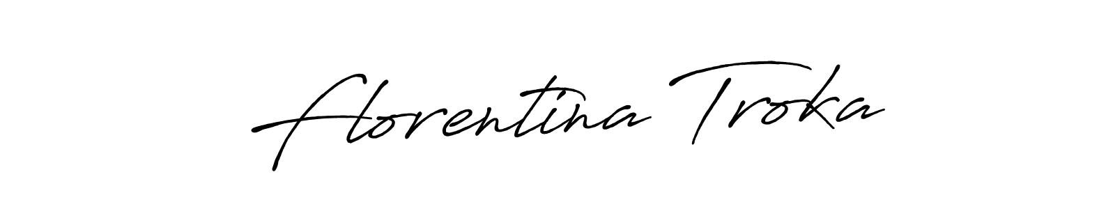 Create a beautiful signature design for name Florentina Troka. With this signature (Antro_Vectra_Bolder) fonts, you can make a handwritten signature for free. Florentina Troka signature style 7 images and pictures png