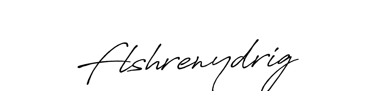 You should practise on your own different ways (Antro_Vectra_Bolder) to write your name (Flshrenydrig) in signature. don't let someone else do it for you. Flshrenydrig signature style 7 images and pictures png