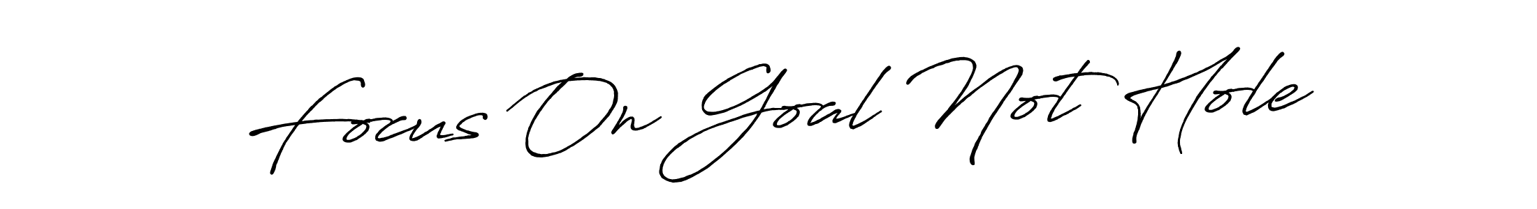 Make a beautiful signature design for name Focus On Goal Not Hole. With this signature (Antro_Vectra_Bolder) style, you can create a handwritten signature for free. Focus On Goal Not Hole signature style 7 images and pictures png