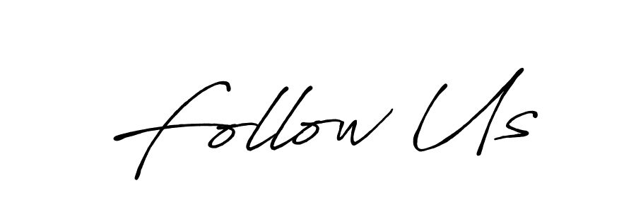 Design your own signature with our free online signature maker. With this signature software, you can create a handwritten (Antro_Vectra_Bolder) signature for name Follow Us. Follow Us signature style 7 images and pictures png